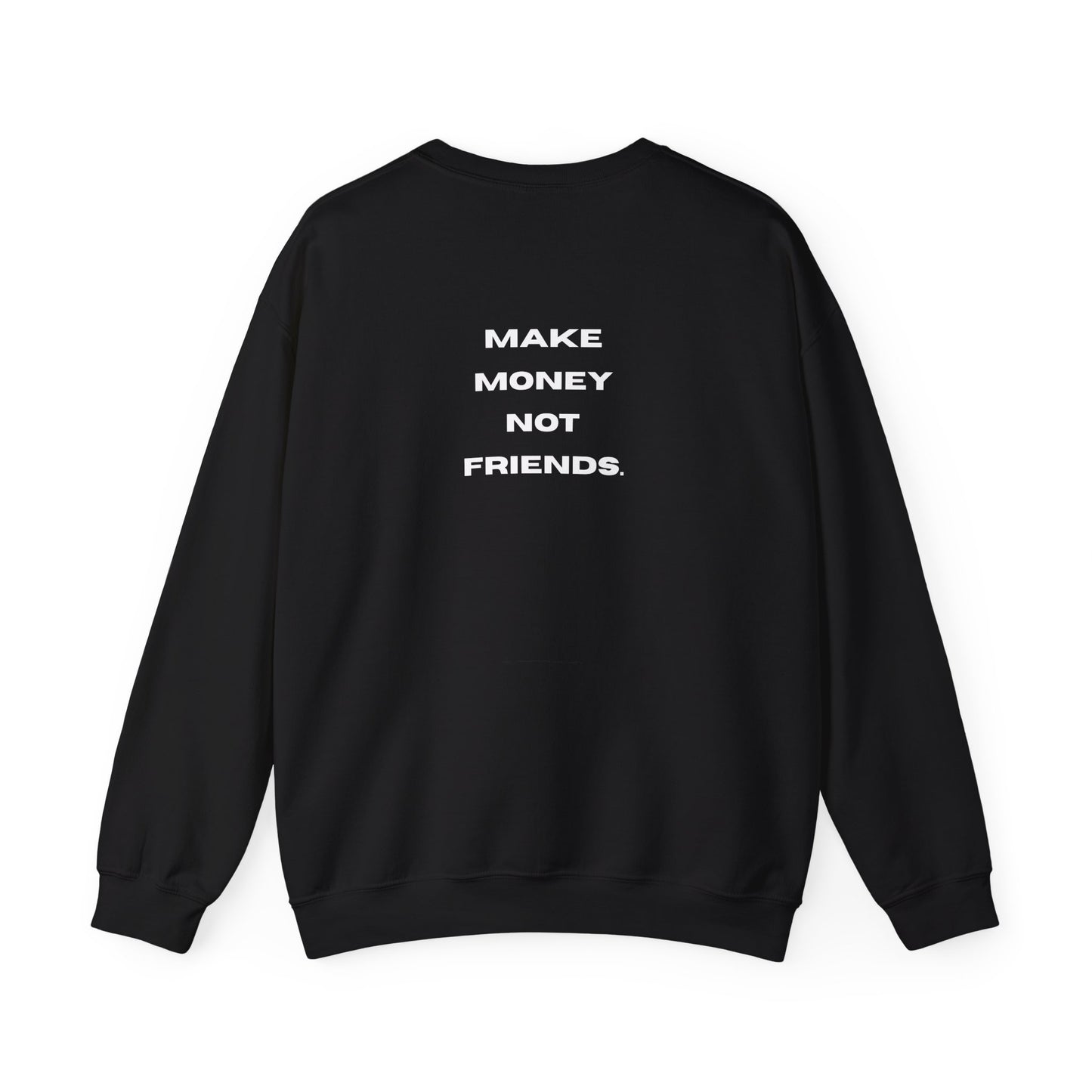 MAKE MONEY NOT FRIENDS